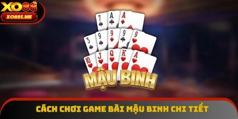 Cách Chơi Bài Mậu Binh: Cập Nhật Chi Tiết, Rõ Ràng