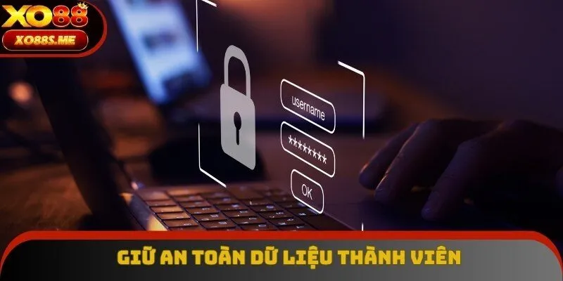 Giữ an toàn dữ liệu thành viên là ưu tiên hàng đầu