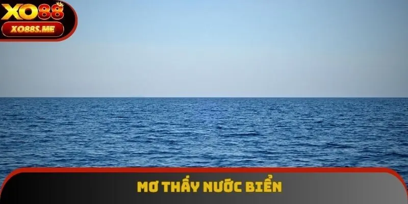Chiêm bao có liên quan đến nước biển
