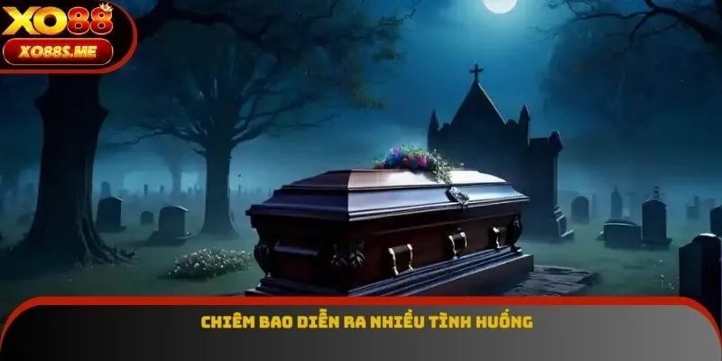 Chiêm bao diễn ra nhiều tình huống
