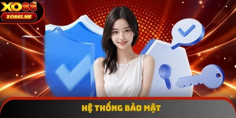Hệ thống bảo mật được đẩy mạnh cực kỳ an toàn